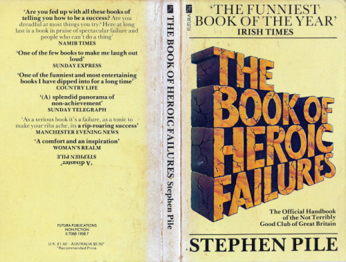 The Book of Heroic Failures : The Official Handbook of the Not Terribly Good Club of Great Britain