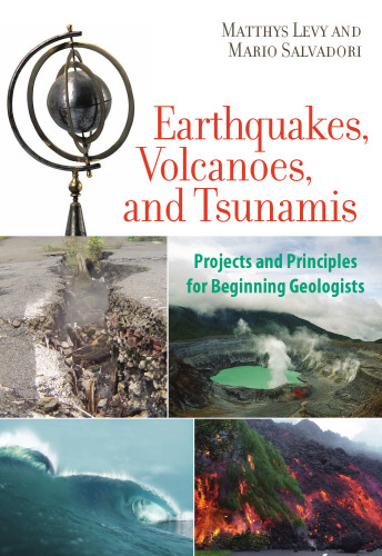 Earthquakes, Volcanoes, and Tsunamis: Projects and Principles for Beginning Geologists