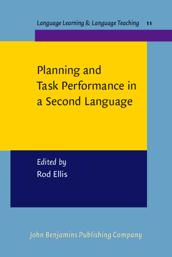 Planning And Task Performance In A Second Language (Language Learning and Language Teaching)