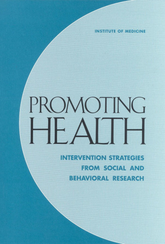 Promoting Health:  Intervention Strategies from Social and Behavioral Research