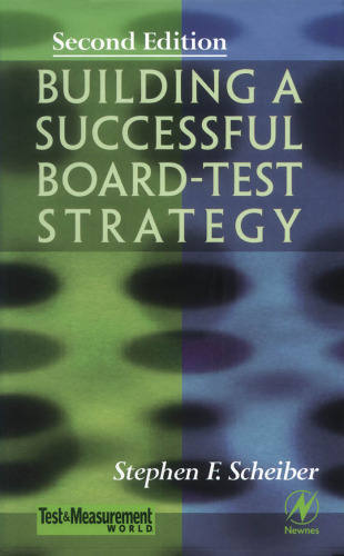 Building a Successful Board-Test Strategy, Second Edition (Test and Measurement Series)