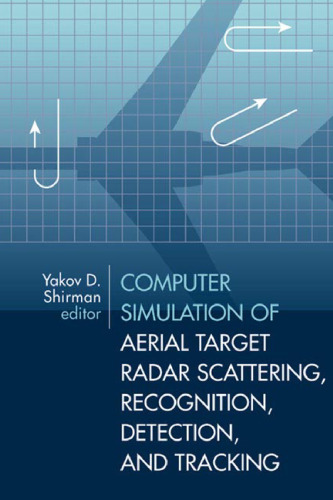 Computer Simulation of Aerial Target Radar Scattering, Recognition, Detection, & Tracking