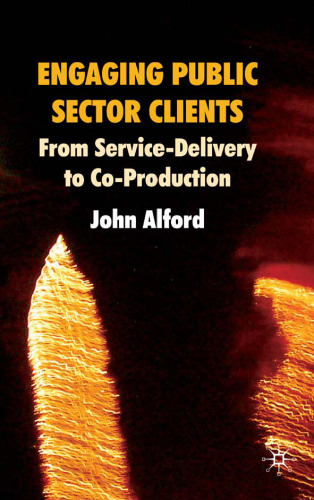 Engaging Public Sector Clients: From Service-Delivery to Co-Production