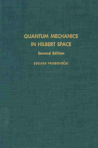 Quantum Mechanics in Hilbert Space, 2nd ed.