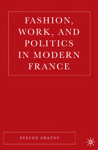 Fashion, Work, and Politics in Modern France