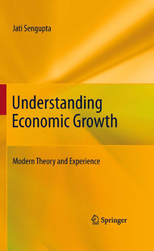 Understanding Economic Growth: Modern Theory and Experience