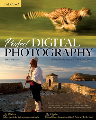 Perfect Digital Photography: Brilliant Pixels from the Digital Darkroom