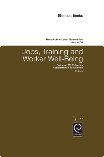 Jobs, Training, and Worker Well-being (Research in Labor Economics)