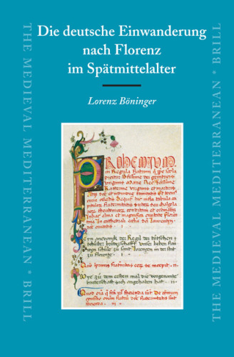 Die deutsche Einwanderung nach Florenz Im Spätmittelalter (Medieval Mediterranean)