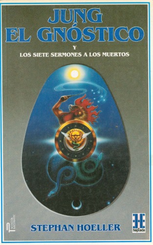 Jung El Gnóstico Y Los Siete Sermones A Los Muertos (Spanish Edition)