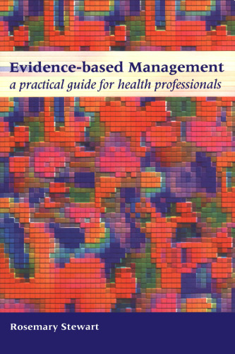 Evidence-based Management: A Practical Guide for Health Professionals