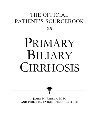 The Official Patient's Sourcebook on Primary Biliary Cirrhosis