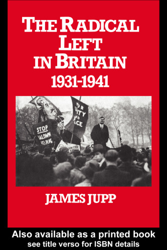 The Radical Left in Britain: 1931-1941