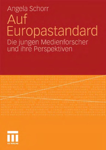 Auf Europastandard: Die jungen Medienforscher und ihre Perspektiven