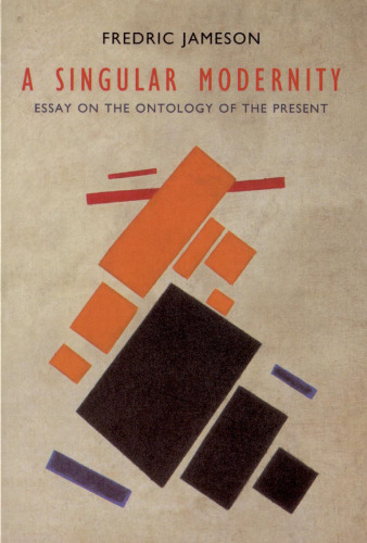 A Singular Modernity: Essay on the Ontology of the Present