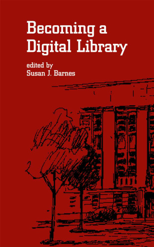 Becoming a Digital Library (Books in Library and Information Science Series)