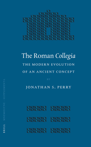 The Roman Collegia: The Modern Evolution of an Ancient Concept