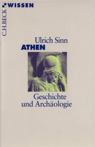 Athen. Geschichte und Archäologie (Beck Wissen)