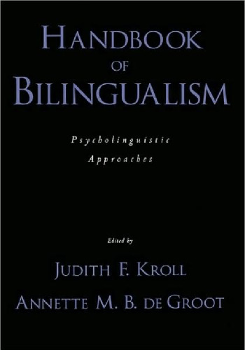 Handbook of Bilingualism: Psycholinguistic Approaches