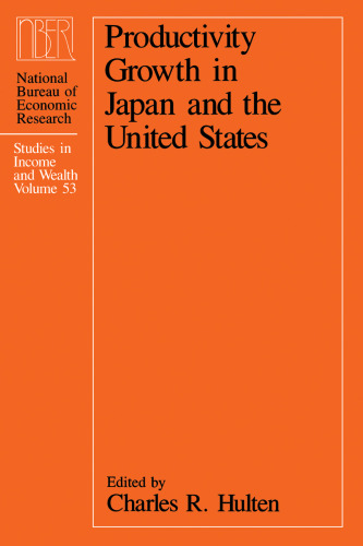 Productivity Growth in Japan and the United States (National Bureau of Economic Research Studies in Income and Wealth)