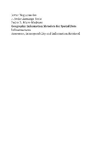 Geographic Information Metadata for Spatial Data Infrastructures: Resources, Interoperability and Information Retrieval