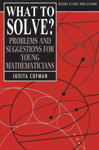 What to Solve?: Problems and Suggestions for Young Mathematicians