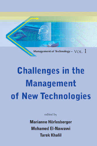 Challenges in the Management of New Technologies (Management of Technology ? Vol. 1) (Management of Technologies)