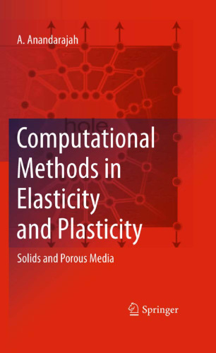 Computational Methods in Elasticity and Plasticity: Solids and Porous Media