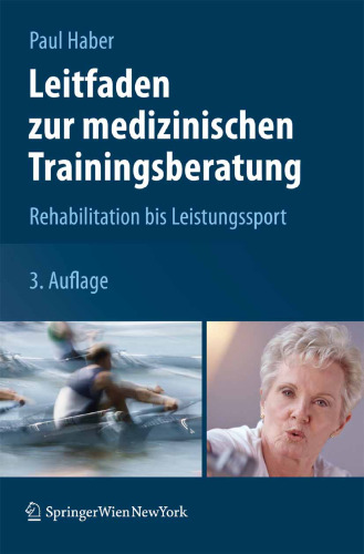 Leitfaden zur medizinischen Trainingsberatung: Rehabilitation bis Leistungssport