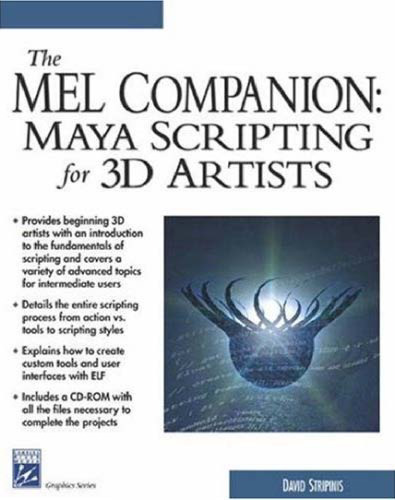 The MEL Companion: Maya Scripting for 3D Artists (Graphics Series)