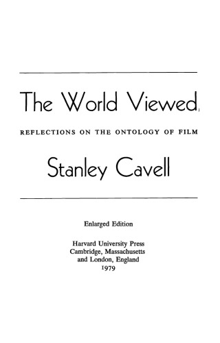 The World Viewed: Reflections on the Ontology of Film, Enlarged Edition