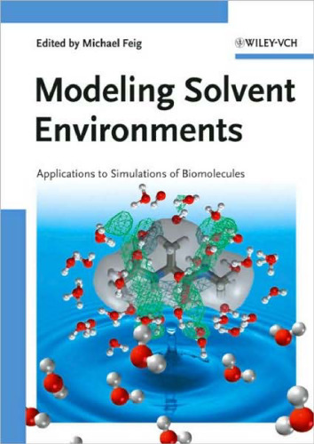 Modeling Solvent Environments: Applications to Simulations of Biomolecules