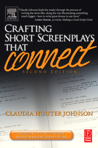 Crafting Short Screenplays That Connect, Second Edition