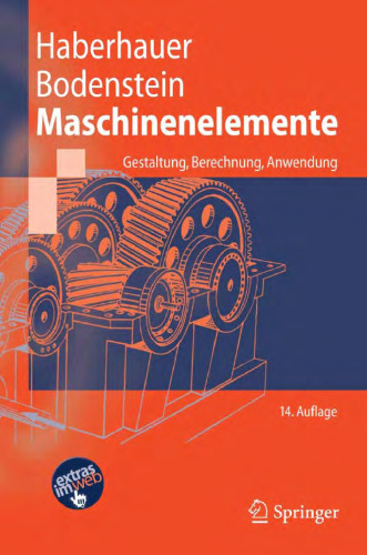 Maschinenelemente. Gestaltung, Berechnung, Anwendung (Springer-Lehrbuch)