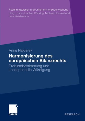 Die Harmonisierung des europäischen Bilanzrechts: Problembestimmung und konzeptionelle Würdigung