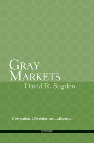 Gray Markets: Prevention, Detection and Litigation