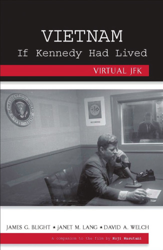 Vietnam If Kennedy Had Lived : Virtual JFK