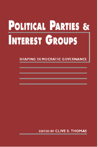 Political Parties and Interest Groups: Shaping Democratic Governance