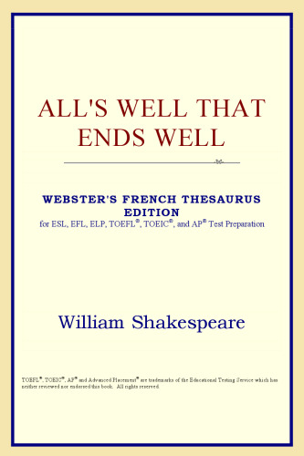 All's Well That Ends Well (Webster's French Thesaurus Edition)