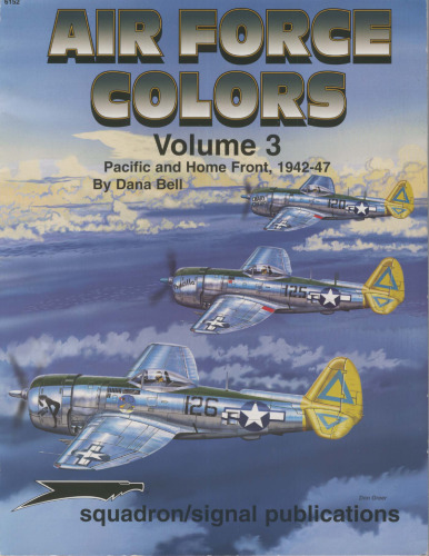 Air Force Colors Volume 3: Pacific & Home Front 1942-1947 - Specials series (6152)