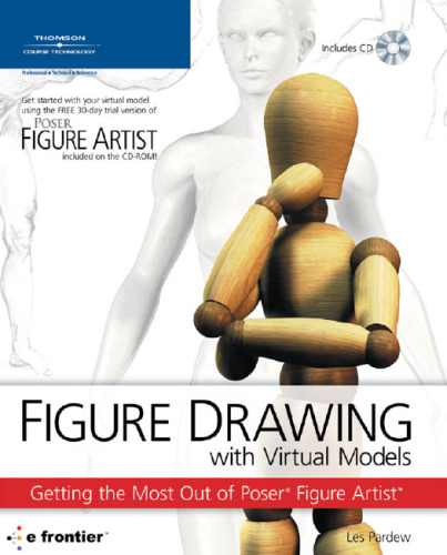 Figure Drawing with Virtual Models: Getting the Most Out of Poser Artists