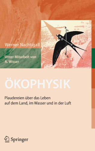 Ökophysik: Plaudereien über das Leben auf dem Land, im Wasser und in der Luft