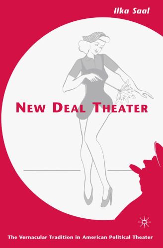 New Deal Theater: The Vernacular Tradition in American Political Theater