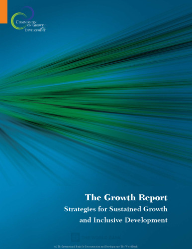 The Growth Report: Strategies for Sustained Growth and Inclusive Development