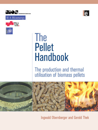 The Pellet Handbook: The Production and Thermal Utilization of Pellets