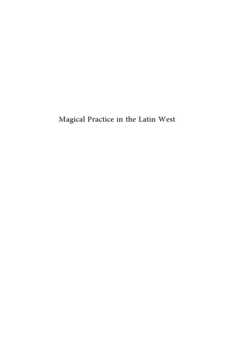 Magical Practice in the Latin West (Religions in the Graeco-Roman World 168)