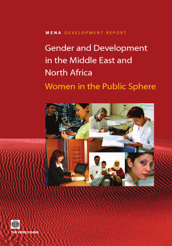 Gender and Development in the Middle East and North Africa: Women in the Public Sphere (Orientations in Development.)