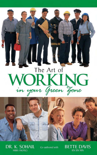 The Art of Working in Your Green Zone (Life-Long Happiness and Relationships Series)