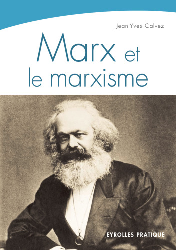 Marx et le marxisme : Une pensée, une histoire