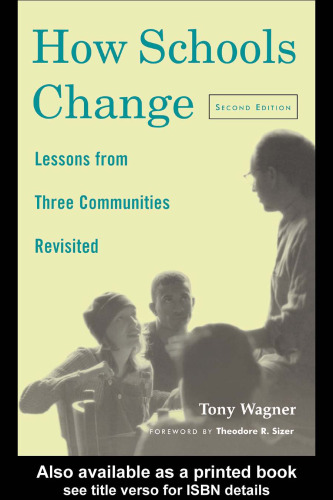 How Schools Change: Lessons from Three Communities Revisited